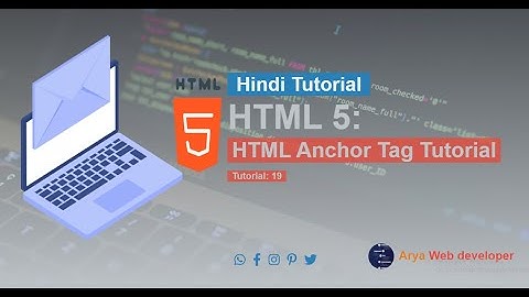 HTML5: HTML Anchor Tag Tutorial In Hindi.