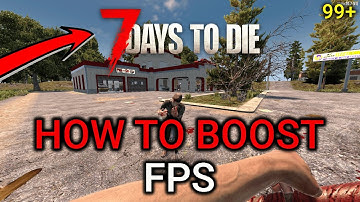 Boost Your FPS in 7 Days to Die: Ultimate Video Settings Tutorial for Smooth Gameplay