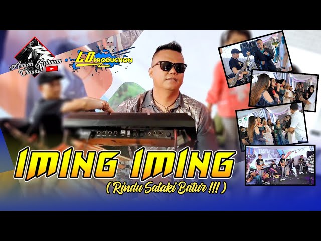 @ArmanRahmanChannel X @LDProOfficial123 Iming iming - Dera Trisula Ft Watya Gumilang All Artis class=