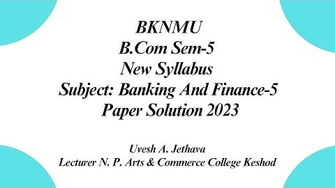 #bknmu B.Com Sem-5 Banking And Finance-5 Last Year 2023 Paper Solution#bknmu_b_com_5