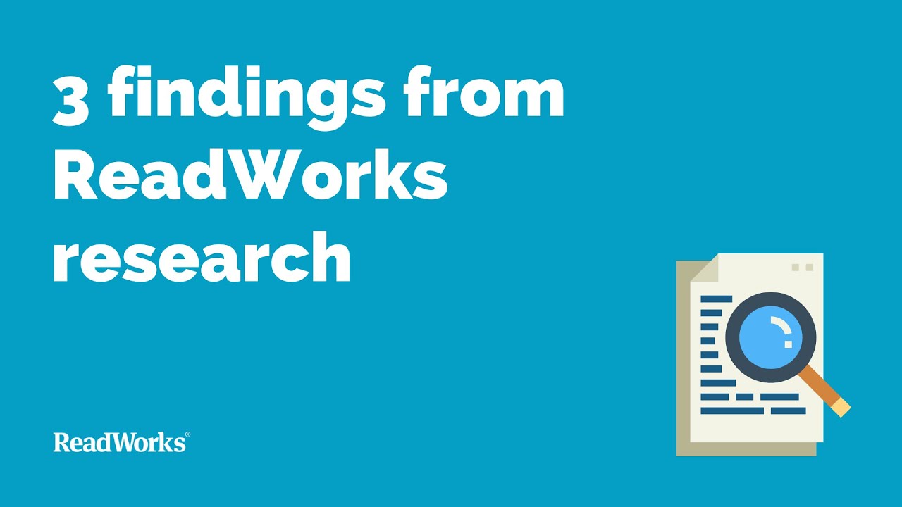 3 Findings from ReadWorks Research YouTube