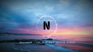 Housenick - Saw Your Face (NICCKO Remix)