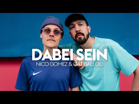 DABEI SEIN - NICO GOMEZ & CAT BALLOU (OFFIZIELLES VIDEO)