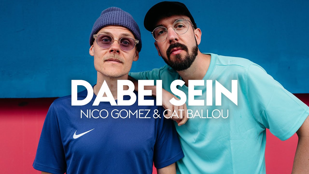 DABEI SEIN - NICO GOMEZ & CAT BALLOU (OFFIZIELLES VIDEO)