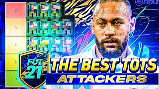 THE BEST TOTS ATTACKERS TIER LIST!  - FIFA 21 Ultimate Team