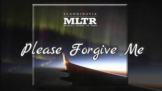 Please Forgive Me by Michael Learns To Rock (Lyrics Video)