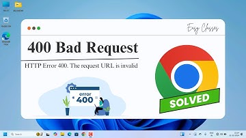 Fix 400 Bad Request Error on Chrome Browser - Easy Step-by-Step Tutorial | Easy Classes