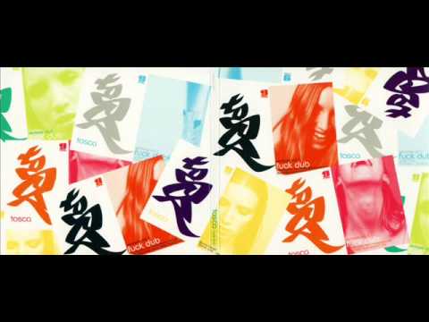 Tosca - Fuck Dub [Baby Mammoth Mix Nr. 3]