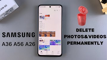 How To Permanently Delete Photos/Videos On Samsung Galaxy A36/A56/A26