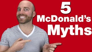 5 McDonald's Myths You Probably Still Believe!