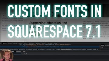 USING CUSTOM FONTS IN SQUARESPACE 7.1
