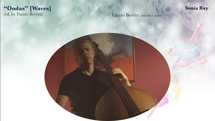 Fausto Borm performs "Ondas" ["Waves"] by Sonia Ra...