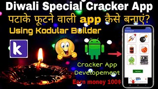 How to make Cracker app using Kodular builder and earn money $100. Diwali special app development. screenshot 5