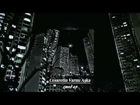 Cesaretin Varmı Aşka~Gülay (speed up)