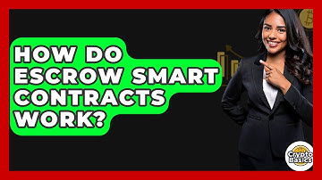 How Do Escrow Smart Contracts Work? - CryptoBasics360.com