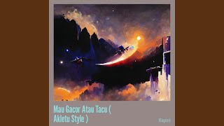 Mau Gacor Atau Tacu (Akletu Style) (Remix)