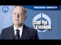 En Vivo | Ciro Gómez Leyva en Por la Mañana