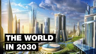 العالم في عام 2030: أفضل 20 تقنية مستقبلية
