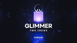Glimmer · Two Crows