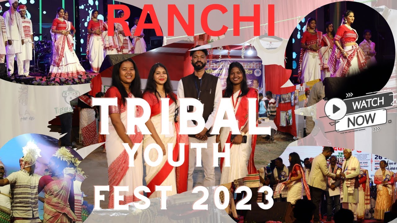 Tribal Youth Fest 2023  RANCHI/ Adivasi Yuva Samelan / Ranchi
