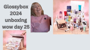 Unboxing Glossybox beauty advent calendar 2024 is it worth it? A fabulous day 25