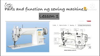 Lesson 1:  basic sewing machine parts and its functions | single needle machine