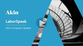 LaborSpeak: Non-Compete Update