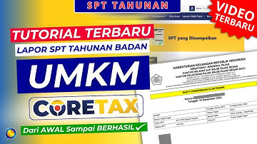 BERHASIL! Cara Lapor SPT Tahunan Badan UMKM Di Coretax | Tutorial Lapor SPT Badan UMKM Di Coretax 