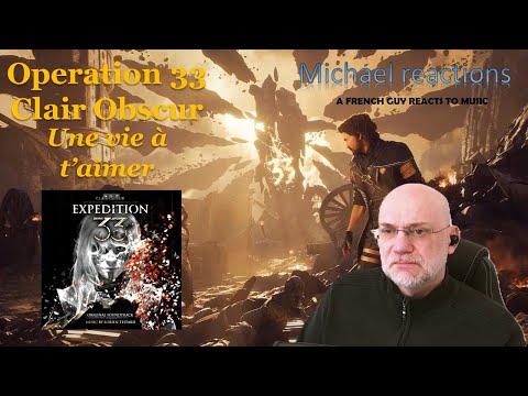 Expedition 33 Clair Obscur - Une vie a t'aimer - OST First time reaction ! Brilliant !