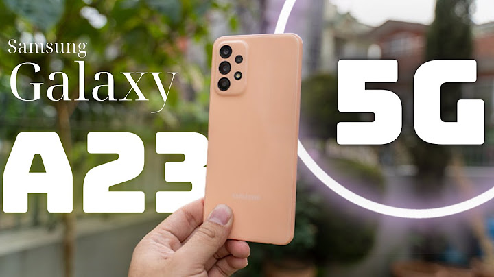 Samsung a23 5g đánh giá