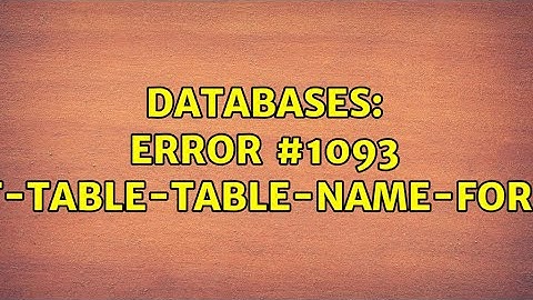 Databases: Error #1093 you-cant-specify-target-table-table-name-for-update-in-from-clause