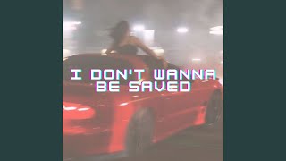 I Don't Wanna Be Saved House (Remix)