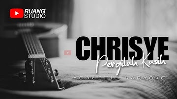 Chrisye - Pergilah Kasih ( Karaoke Acoustic )