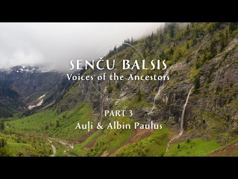 Senču balsis / Voices of the Ancestors. Part III. Auļi & Albin Paulus