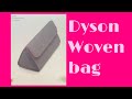Dyson Woven fuschia bag. Vlog #15