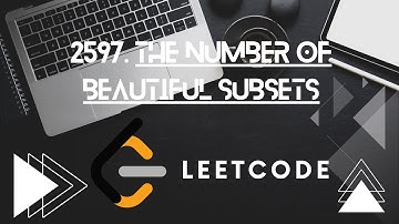 LeetCode 2597 - The Number of Beautiful Subsets / Backtrack Explained