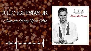 Julio Iglesias Jr - Just The Way You Are (Official Audio Stream)