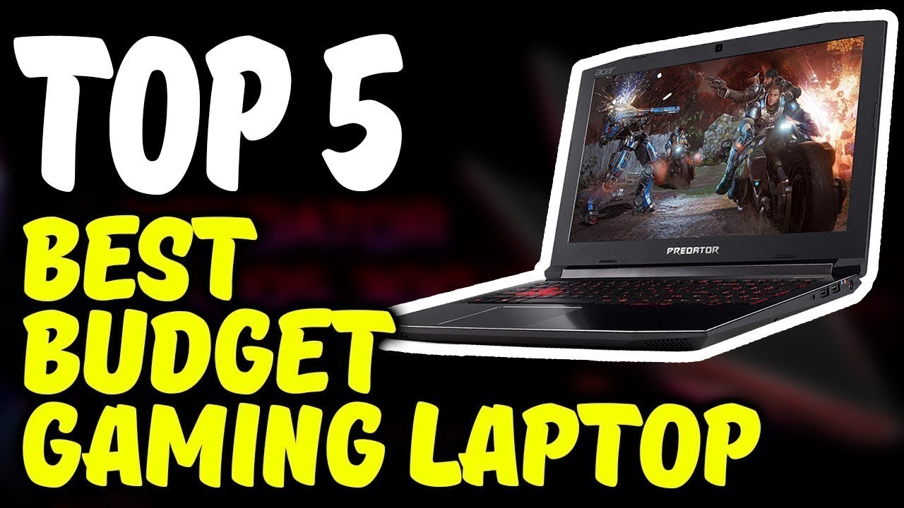 Top 5 Best Budget Gaming Laptop in 2019 YouTube