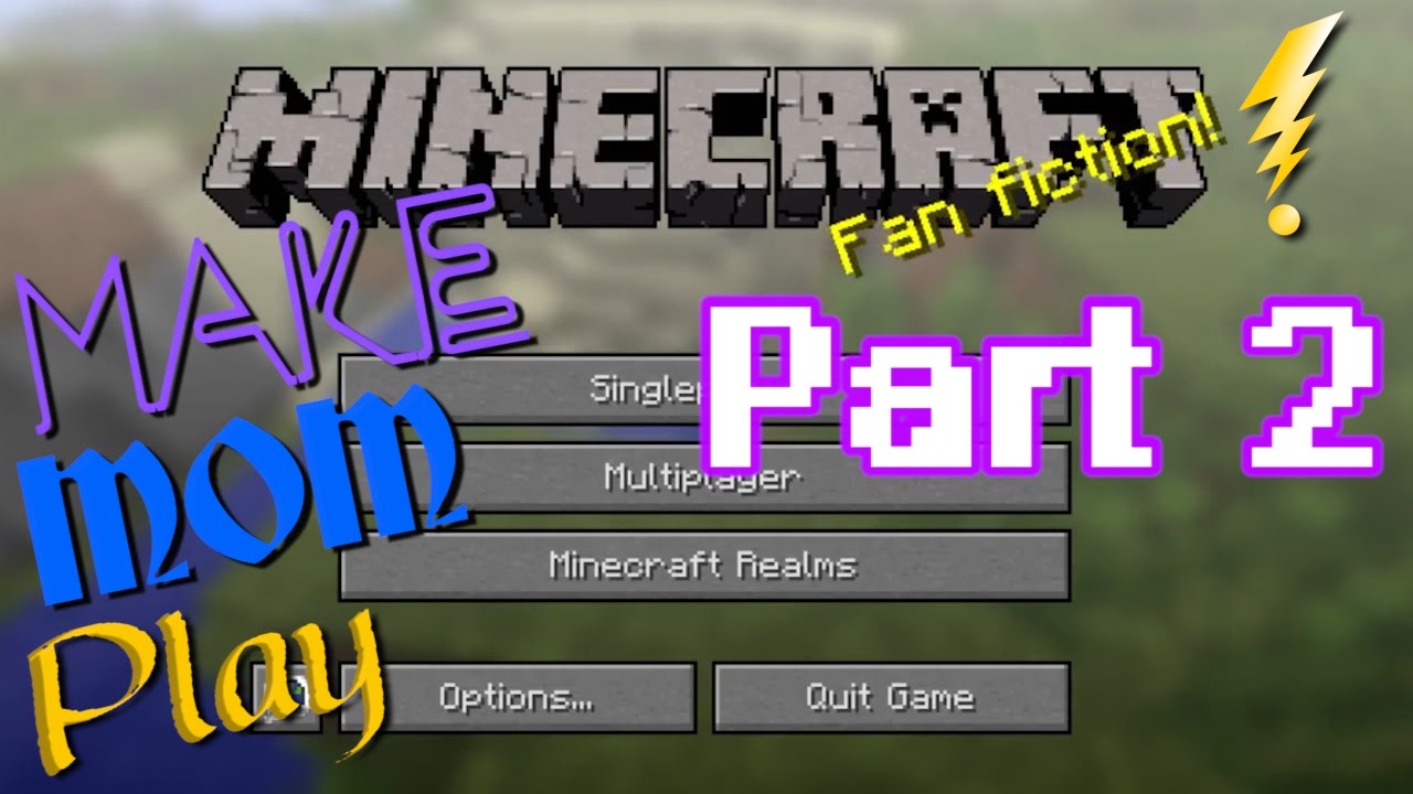 Make Mom Play: Minecraft Pt. 2