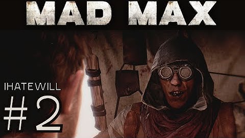 Mad Max - Righteous Work - Episode #2 - Let