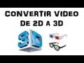 Tutorial: Convertir video de 2D a 3D [Estereoscópico ó Anaglifo] [HD].