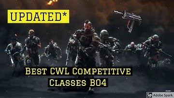 [UPDATED] Best CWL Competitive / League Play Classes (BO4)