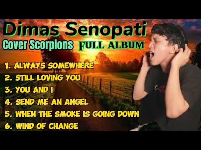 DIMAS SENOPATI - ALWAYS SOMEWHERE - STILL LOVING YOU || COVER SCORPIONS FULL ALBUM 2024 class=