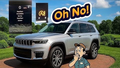 Why Is The Start Stop Unavailable Service Start Stop System Light On Jeep Grand Cherokee 2019-2024?