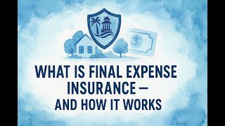 What Is Final Expense Insurance? Simple Guide to Costs, Coverage & Claims
