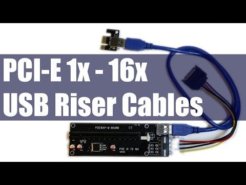 How To U0026 Why Use PCI-E 1X - 16X USB Extension Riser Cables