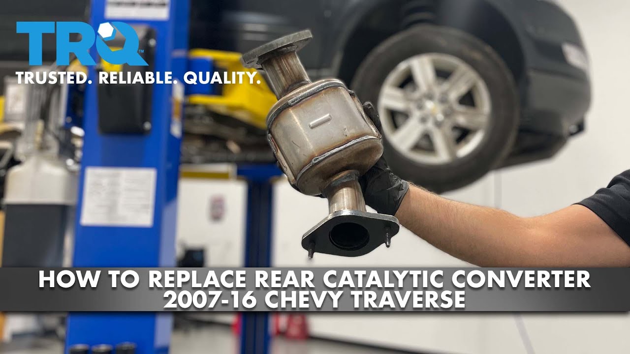 How Many Catalytic Converters Are In A 2011 Chevy Traverse