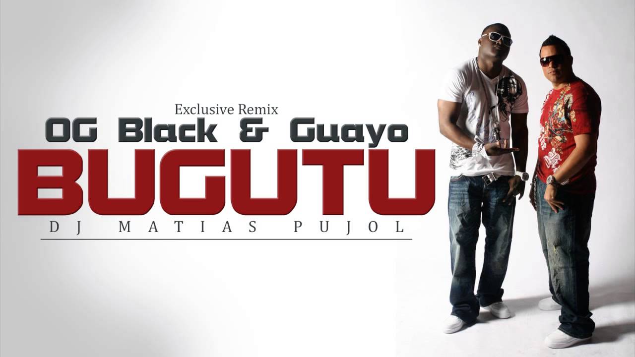 bugutu og black y guayo el bandido new song bugutu og black y guayo el bandido new song