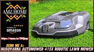 Overview Husqvarna Automower 415X Robotic Lawn Mower with GPS Assisted Navigation, Automatic, Amazon