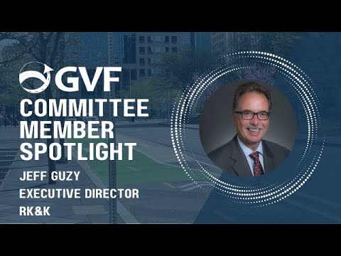 GVF’s Committee Member Spotlight - Jeff Guzy, RK&K, GVF Board President